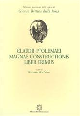Claudii Ptolemaei Magnae constructionis liber primus di G. Battista Della Porta edito da Edizioni Scientifiche Italiane
