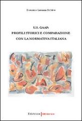 U.S. GAAP. Profili storice e comparazione per la normativa italiana di Domenico Lamanna Di Salvo edito da UNI Service