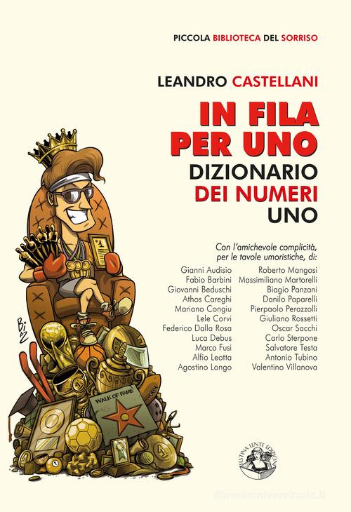 In fila per uno. Dizionario dei numeri uno di Leandro Castellani edito da Festina Lente Edizioni