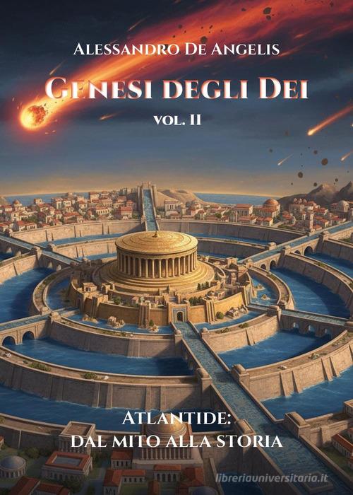 Genesi degli dei vol. 2 di Alessandro De Angelis edito da Youcanprint