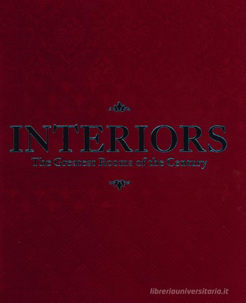Interiors. The greatest rooms of the century. Ediz. merlot red edito da Phaidon