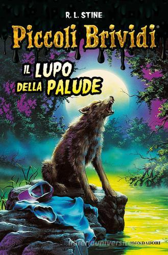 Il lupo della palude di Robert L. Stine edito da Mondadori