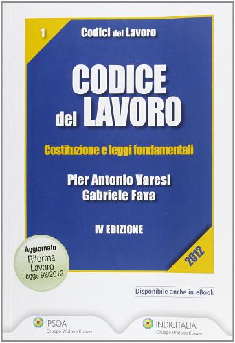 Codice del lavoro di P. Antonio Varesi, Gabriele Fava edito da Ipsoa