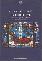 L' albero di Jesse. L'immaginario collettivo medievale e la sessualità dissimulata di Tilde Giani Gallino edito da Bollati Boringhieri