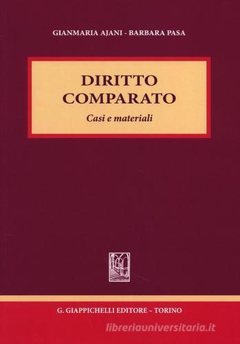 Diritto comparato. Casi e materiali di Gianmaria Ajani, Barbara Pasa edito da Giappichelli