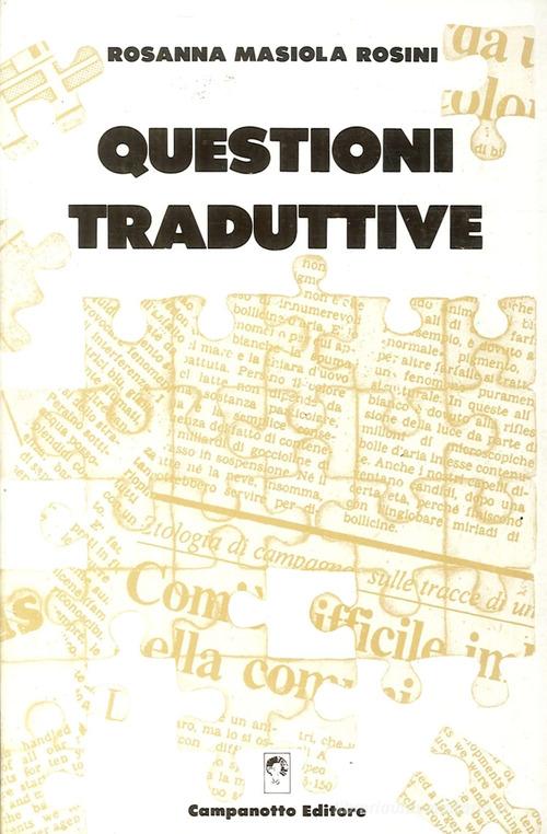 Questioni traduttive di Rosanna Masiola Rosini edito da Campanotto