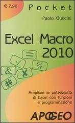 Excel macro 2010 di Paolo Guccini edito da Apogeo
