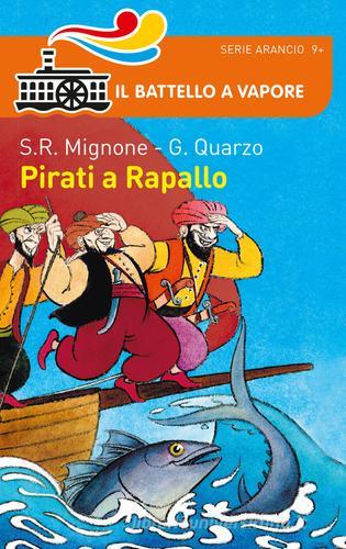 Pirati a Rapallo di Guido Quarzo, Sebastiano Ruiz Mignone edito da Piemme