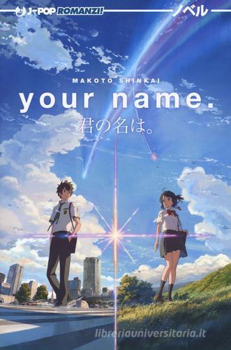 Your name (Kimi no na wa) di Makoto Shinkai edito da Edizioni BD