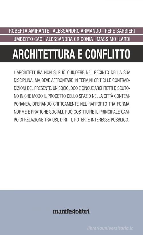Architettura e conflitto di Roberta Amirante, Alessandro Armando, Pepe Barbieri edito da Manifestolibri