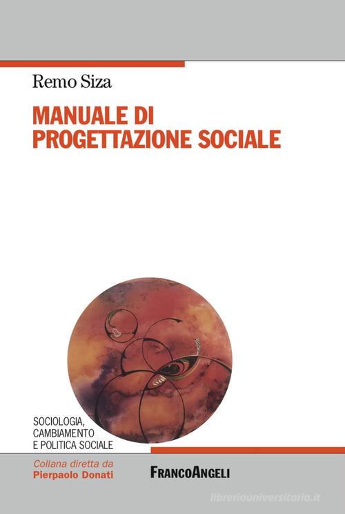 Manuale di progettazione sociale di Remo Siza edito da Franco Angeli