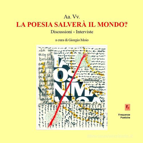 La poesia salverà il mondo? edito da Youcanprint