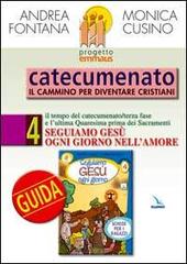 Progetto Emmaus. Catecumenato vol.4 di Andrea Fontana, Monica Cusino edito da Editrice Elledici