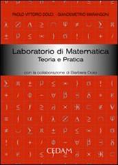 Laboratorio di matematica. Teoria e pratica di Paolo V. Dolci, Giandemetrio Marangoni edito da CEDAM
