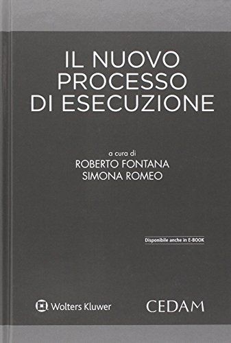 Il nuovo processo esecutivo di Roberto Fontana, Simona Romeo edito da CEDAM