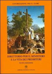Direttorio per il ministero e la vita dei presbiteri edito da Libreria Editrice Vaticana