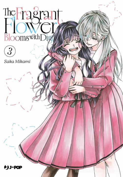 The fragrant flower blooms with dignity vol. 3 di Saka Mikami edito da Edizioni BD