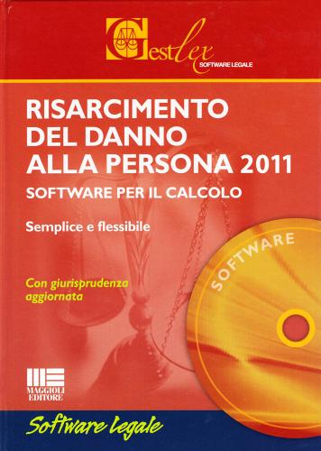 Risarcimento del danno alla persona 2011. CD-ROM. Con libro edito da Maggioli Editore