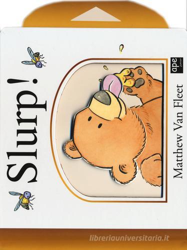 Slurp! Libro pop-up. Ediz. illustrata di Matthew Van Fleet edito da Ape Junior