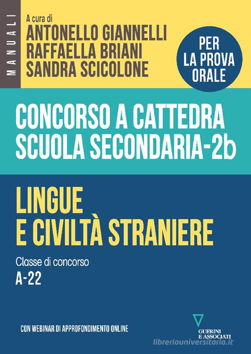 Concorso a cattedra scuola secondaria. Lingue e civiltà straniere. Classe di concorso A-22 vol. 2B edito da Guerini e Associati