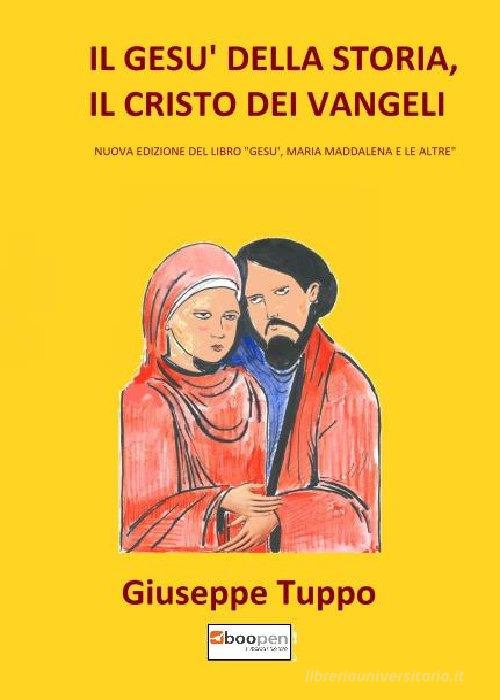 Il Gesù della storia, il Cristo dei Vangeli di Giuseppe Tuppo edito da Photocity.it