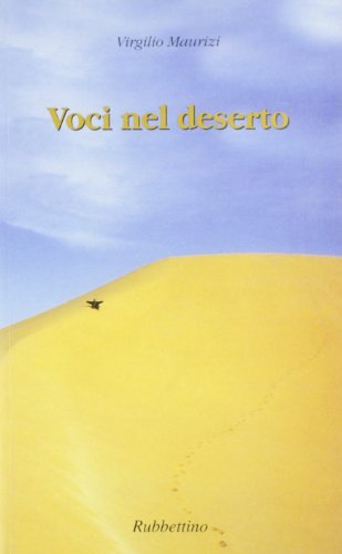 Voci nel deserto di Virgilio Maurizi edito da Rubbettino