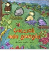 Cuccioli della giungla di Gail Penston, Debbie Tarbett edito da Emme Edizioni