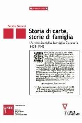 Storie di carte, storie di famiglia. L'archivio della famiglia Zaccaria (1498-1942) di Sandra Barresi edito da Guerini e Associati