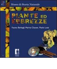 Piante ed ebbrezze di Marina Clauser, Fausto Barbagli, Paolo Luzzi edito da Firenze University Press