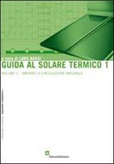 Guida al solare termico vol.1 edito da EdicomEdizioni