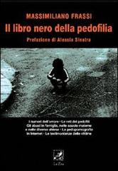 Il libro nero della pedofilia di Massimiliano Frassi edito da La Zisa