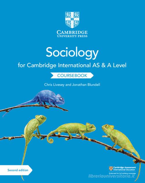 Cambridge international AS & A level sociology. Coursebook. Per le Scuole superiori. Con espansione online di Livesey Chris edito da Cambridge