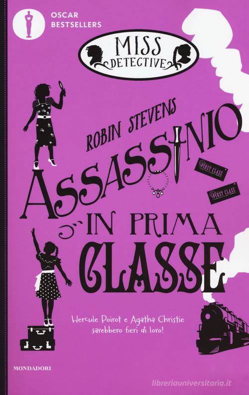 Assassinio in prima classe. Miss Detective vol.3 di Robin Stevens edito da Mondadori