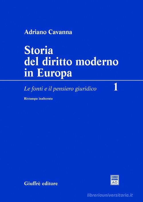 Storia del diritto moderno in Europa vol.1 di Adriano Cavanna edito da Giuffrè