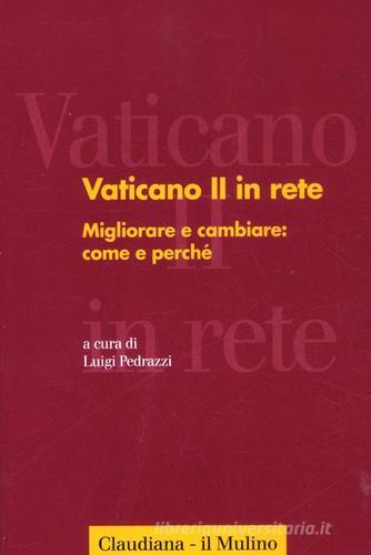 Vaticano II in rete vol.3 edito da Il Mulino