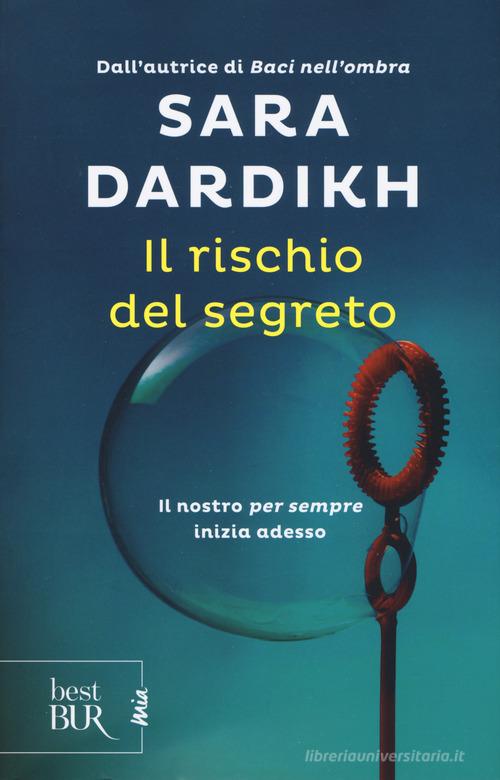 Il rischio del segreto di Sara Dardikh edito da Rizzoli