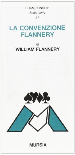 La convenzione Flannery di W. Flannery edito da Ugo Mursia Editore