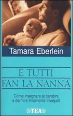 E tutti fan la nanna di Tamara Eberlain edito da TEA