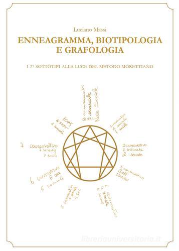 Enneagramma, biotipologia e grafologia di Luciano Massi edito da Youcanprint