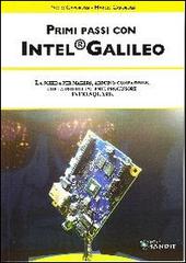 Primi passi con Intel® Galileo di Paolo Capobussi, Marco Capobussi edito da Sandit Libri