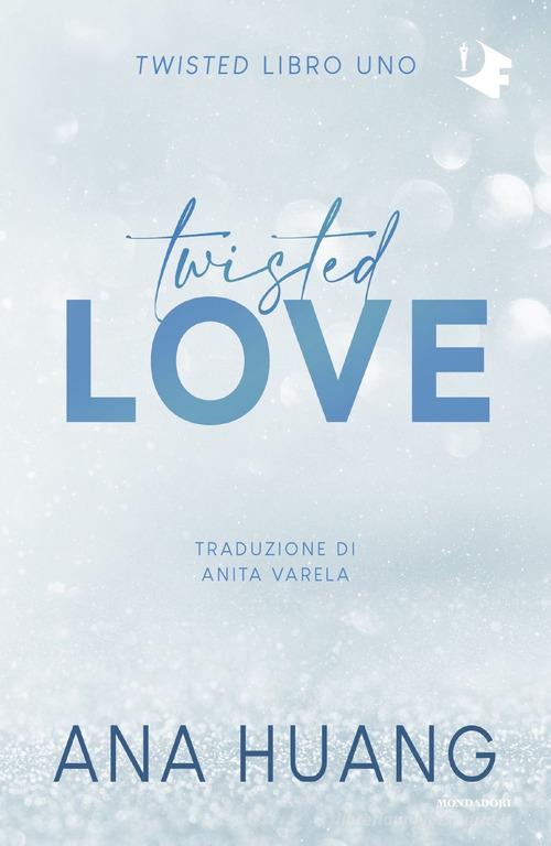 Twisted love. Ediz. italiana di Ana Huang edito da Mondadori
