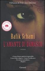L' amante di Damasco di Rafik Schami edito da Garzanti