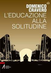 L' educazione alla solitudine di Domenico Cravero edito da EMP