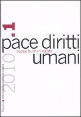 Pace diritti umani-Peace human rights (2010) vol.1 edito da Marsilio