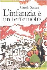 L' infanzia è un terremoto di Carola Susani edito da Laterza