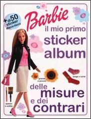 Barbie il mio primo sticker album delle misure e dei contrari edito da Fabbri