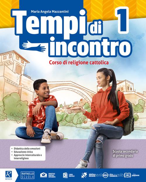 Tempi d'incontro. Con Officina emozioni. Per la Scuola media. Con e-book. Con espansione online vol.3 di Maria Angela Mazzantini edito da Raffaello