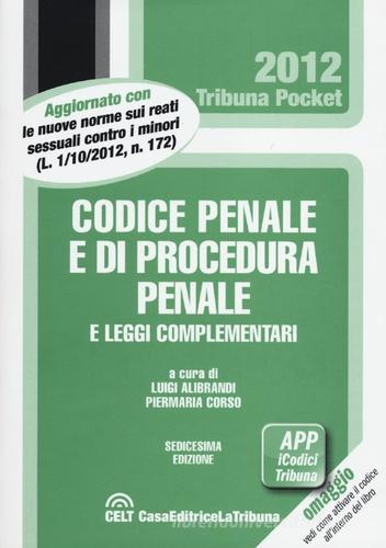 Codice penale e di procedura penale e leggi complementari edito da CELT Casa Editrice La Tribuna