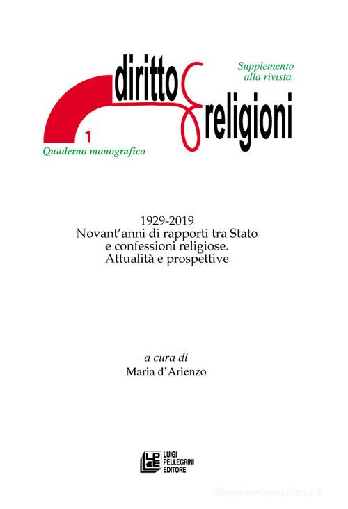 1929-2019 Novant'anni di rapporti tra Stato e confessioni religiose. Attualità e prospettive edito da Pellegrini