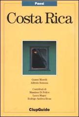 Costa Rica di Alfredo Somosa, Gianni Morelli edito da Clupguide